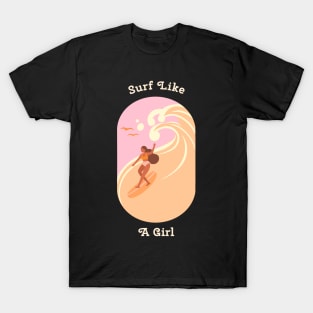 Surf Like A Girl Female Surfer T-Shirt